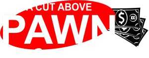 A Cut Above Pawn business logo